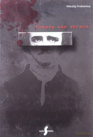 Pokażę Wam Strach - Frobenius Nikolaj [KSIĄŻKA]
