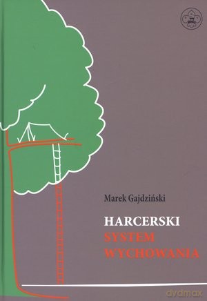 Harcerski System Wychowania Wyd. 1 - Gajdziński Marek [KSIĄŻKA]