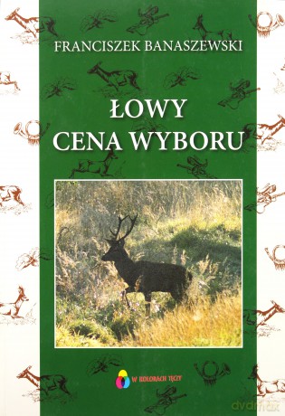 Łowy. Cena Wyboru - Banaszewski Franciszek [KSIĄŻKA]