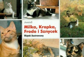 Milka, Kropka, Frodo I Sznycelek - Joasia S. [KSIĄŻKA]