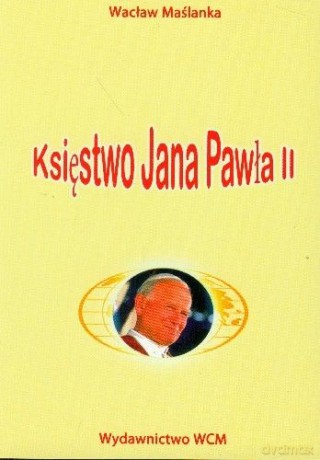 Księstwo Jana Pawła Ii - Maślanka Wacław [KSIĄŻKA]