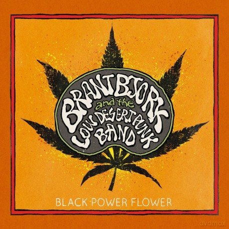Brant Bjork And The Low Desert Punk Band: Black Power Flower (Limited Edition) [CD]