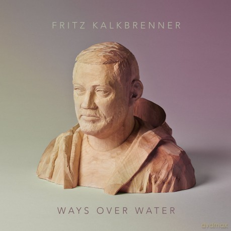 Fritz Kalkbrenner: Ways Over Water [CD]