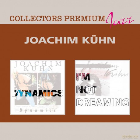 Joachim Kuhn: Dynamics I'm Not Dreaming [2CD]