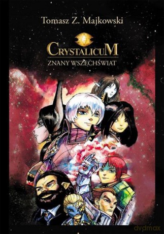 Crystalicum Znany Wszechświat - Majkowski Tomasz [KSIĄŻKA]