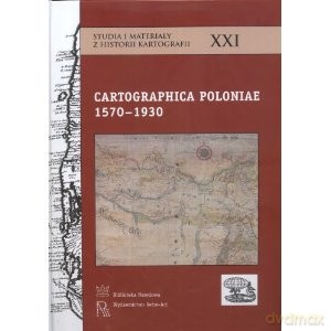 Cartographica Poloniae 1570-1930. - Ehrensvard Ulla [KSIĄŻKA]