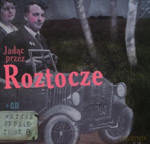 Jadąc Przez Roztocze Cz 8 - Bieńkowski Andrzej [KSIĄŻKA]