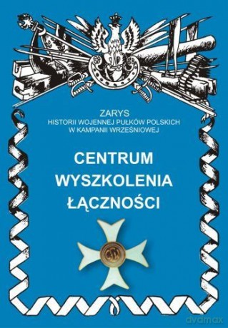 Centrum Wyszkolenia Łączności - Pakuła Mirosław [KSIĄŻKA]