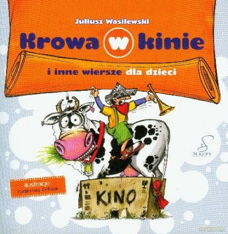 Krowa W Kinie I Inne Wiersze Dla Dzieci - Wasilewski Juliusz [KSIĄŻKA]