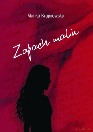 Zapach Malin - Marika Krajniewska [KSIĄŻKA]
