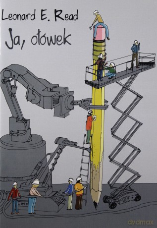 Ja, Ołówek - Leonard E. Read [KSIĄŻKA]