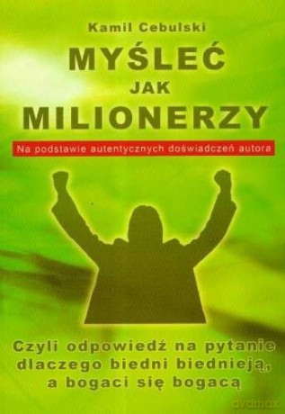 Myśleć Jak Milionerzy - Cebulski Kamil [KSIĄŻKA]