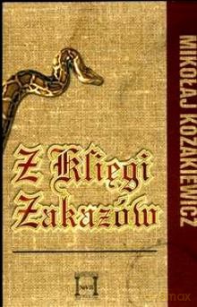 Z Księgi Zakazów - Kozakiewicz Mikołaj [KSIĄŻKA]