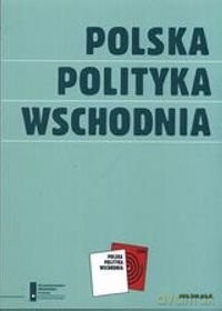 Polska Polityka Wschodnia [KSIĄŻKA]