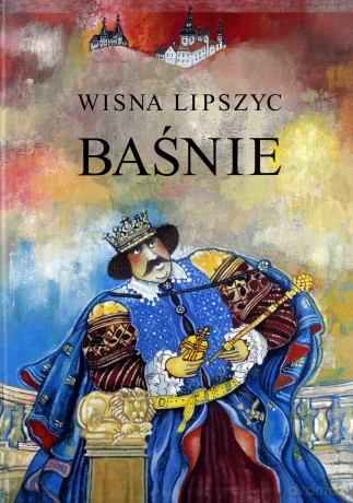 Baśnie Tom 1 - Lipszyc Wisna [KSIĄŻKA]