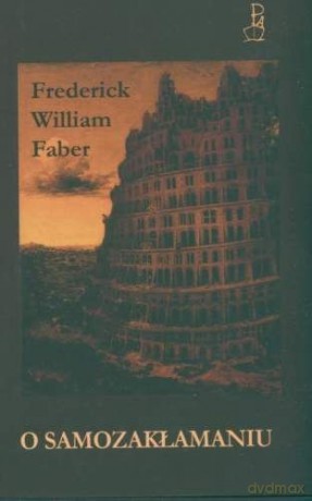 O Samozakłamaniu - Faber F.William [KSIĄŻKA]