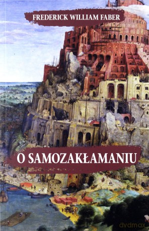 O Samozakłamaniu - Faber F.William [KSIĄŻKA]