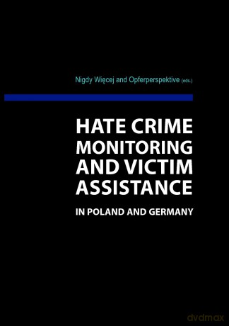 Hate Crime Monitoring And Victim [KSIĄŻKA]