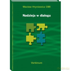 Nadzieja W Dialogu - Hryniewicz Wacław [KSIĄŻKA]