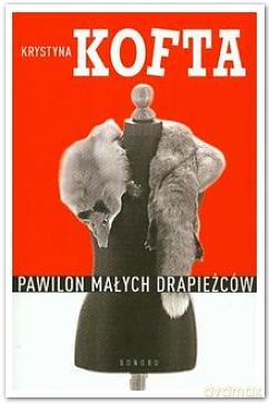 Pawilon Małych Drapieżców - Kofta Krystyna [KSIĄŻKA]