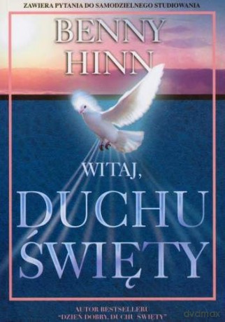 Witaj Duchu Święty - Hinn Benny [KSIĄŻKA]