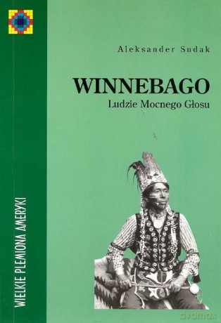 Winnebago Ludzie Mocnego Głosu - Sudak Aleksander [KSIĄŻKA]