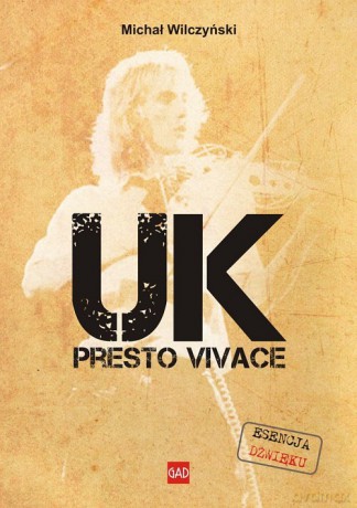 U.K. Presto Vivace - Wilczyński Michał [KSIĄŻKA]