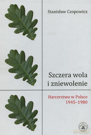 Szczera Wola I Zniewolenie - Stanisław Czopowicz [KSIĄŻKA]