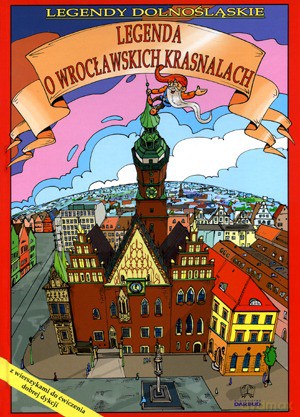 Legenda O Wrocławskich Krasnalach - Rajmund Jacek Papiernik [KSIĄŻKA]