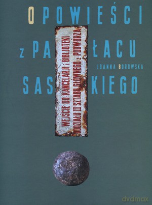 Opowieści Z Pałacu Saskiego - Borowska Joanna [KSIĄŻKA]
