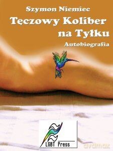Tęczowy Koliber Na Tyłku - Niemiec Szymon [KSIĄŻKA]