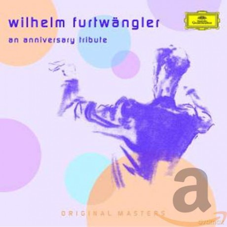 Wilhelm Furtwangler: Original Masters/An Anniversary Tribute [6CD]