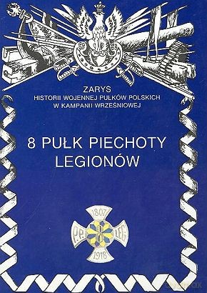 8 Pułk Piechoty Legionów - Odziemkowski Janusz [KSIĄŻKA]
