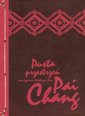 Pusta Przestrzeń. Nauczanie Mistrza Zen Pai-Chang [KSIĄŻKA]