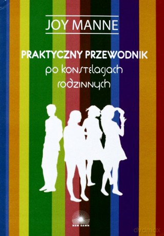 Praktyczny Przewodnik Po Konstelacjach Rodzinnych - Manne Joy [KSIĄŻKA]