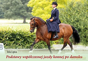 Podstawy Współczesnej Jazdy Konnej Po Damsku - Lipka Jolanta [KSIĄŻKA]