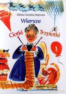 Wiersze Ciotki Trzpiotki - Sobólska-Majewska Elżbieta [KSIĄŻKA]