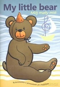 My Little Bear - Malczewska-Giersztkowiak Lidia [KSIĄŻKA]