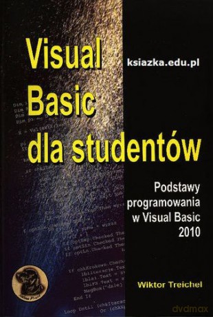 Visual Basic Dla Studentów - Treichel Wiktor [KSIĄŻKA]