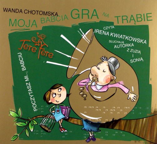 Moja Babcia Gra Na Trąbie Audiobook - Chotomska Wanda [KSIĄŻKA]