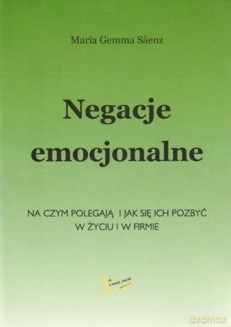 Negacje Emocjonalne - Saenz Gemma Maria [KSIĄŻKA]