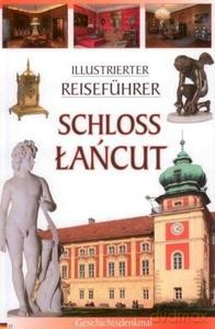 Zamek Łańcut. Schloss Łańcut (wersja Niemiecka) [KSIĄŻKA]