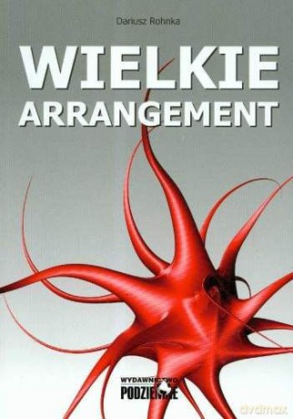 Wielkie Arrangement - Rohnka Dariusz [KSIĄŻKA]