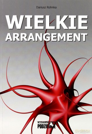 Wielkie Arrangement - Rohnka Dariusz [KSIĄŻKA]