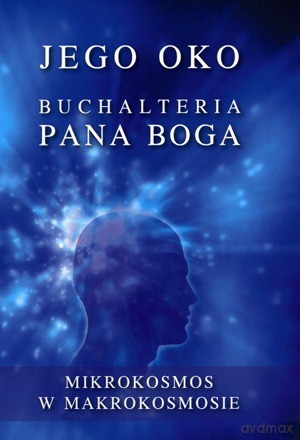 Jego Oko Buchalteria Pana Boga Mikrokosmos W Makrokosmosie - Gabriela [KSIĄŻKA]