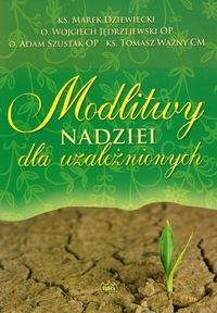 Modlitwy Nadziei Dla Uzależnionych [KSIĄŻKA]
