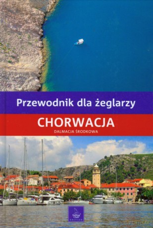 Chorwacja, Dalmacja Środkowa. Przewodnik Dla Żeglarzy - Banach Piotr [KSIĄŻKA]