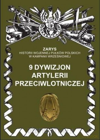 9 Dywizjon artylerii przeciwlotniczej - Przemysław Dymek [KSIĄŻKA]
