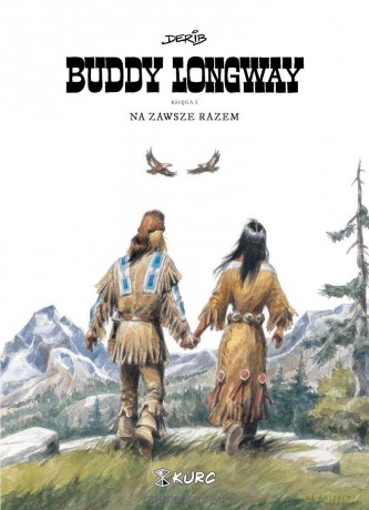 Buddy Longway 5 Na zawsze razem - Derib [KOMIKS]