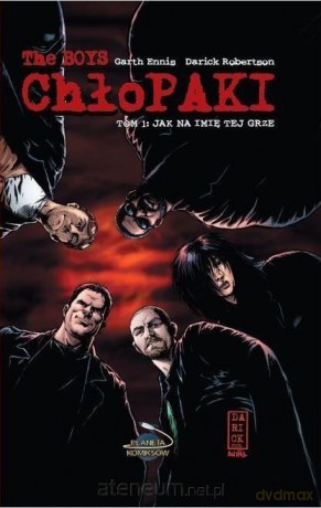 Chłopaki (Tom 1) Jak na imię tej grze - Garth Ennis, Darick Robertson [KOMIKS]